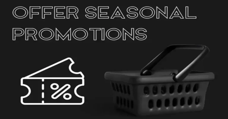 Offer Seasonal Promotions