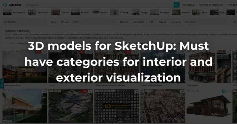 3D models for SketchUp: Must have categories for interior and exterior visualization